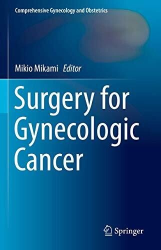 Surgery For Gynecologic Cancer (Comprehensive Gynecology And Obstetrics)