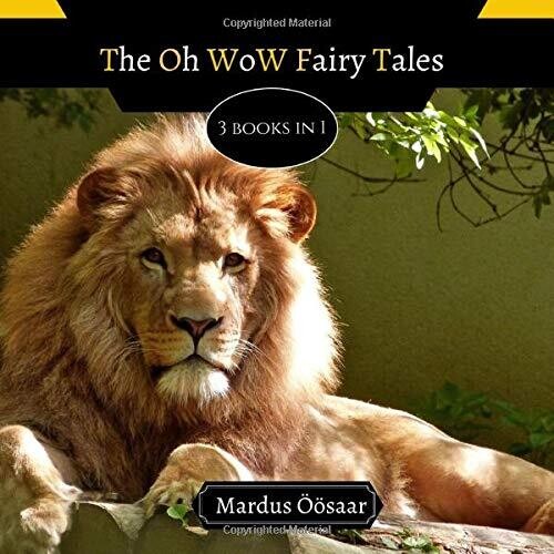 The Oh Wow Fairy Tales: 3 Books In 1 (Preschool Educational Fairy Tales)