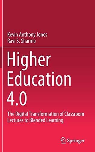 Higher Education 4.0: The Digital Transformation Of Classroom Lectures To Blended Learning
