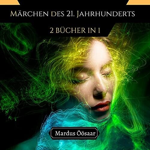 M?Ã‘rchen Des 21. Jahrhunderts: 2 B??Cher In 1 (German Edition) - Paperback