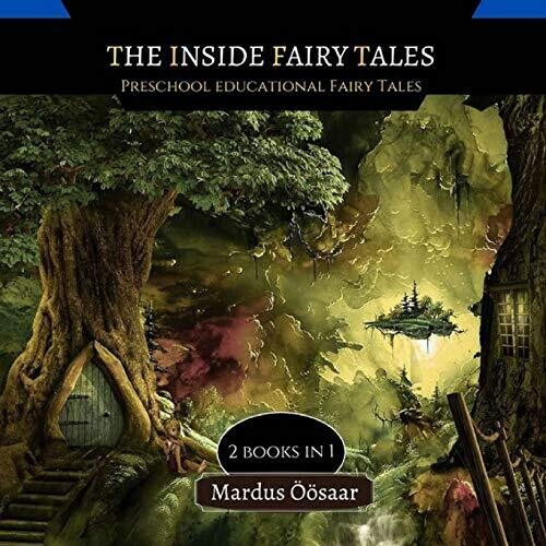 The Inside Fairy Tales: 2 Books In 1 (Preschool Educational Fairy Tales) - Paperback