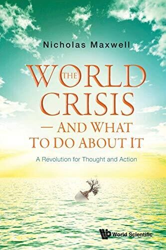 World Crisis, the - And What to Do about It: A Revolution for Thought and Action - Paperback