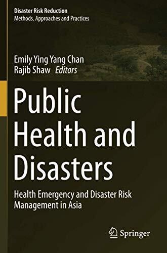 Public Health And Disasters: Health Emergency And Disaster Risk Management In Asia (Disaster Risk Reduction)