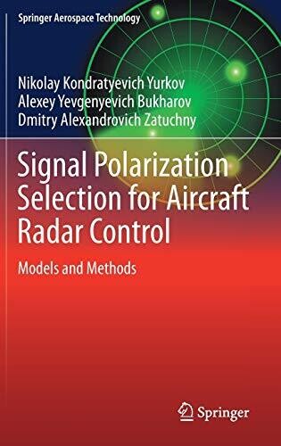 Signal Polarization Selection for Aircraft Radar Control: Models and Methods (Springer Aerospace Technology)