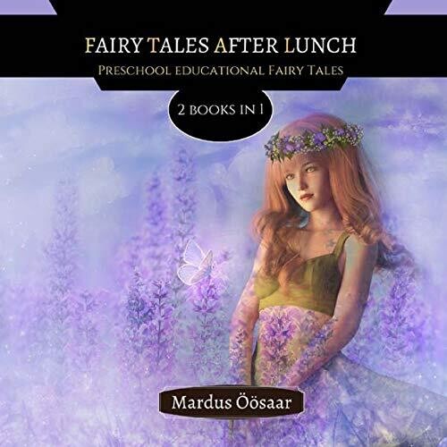 Fairy Tales After Lunch: 2 Books In 1 (Preschool Educational Fairy Tales) - Paperback