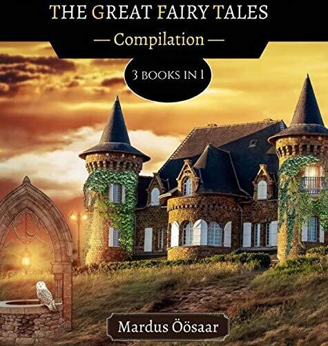 The Great Fairy Tales: 3 Books In 1 (Preschool Educational Fairy Tales) - Hardcover