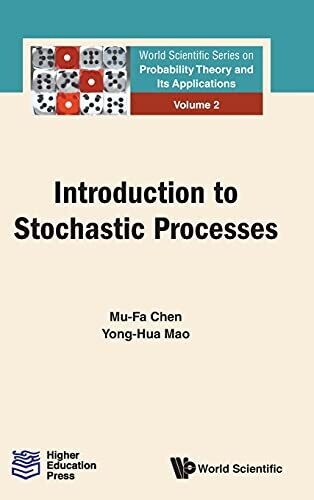 Introduction To Stochastic Processes (World Scientific Probability Theory And Its Applications)