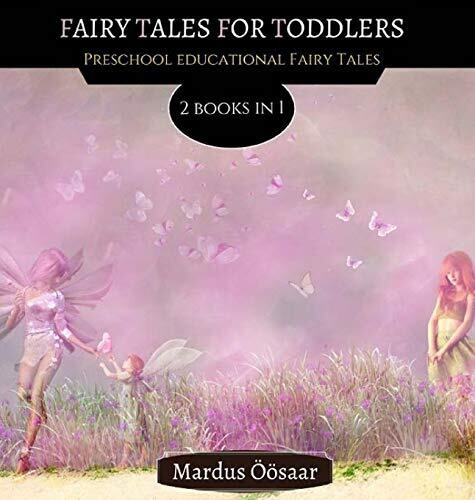 Fairy Tales For Toddlers: 2 Books In 1 (Preschool Educational Fairy Tales) - Hardcover