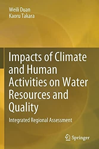 Impacts Of Climate And Human Activities On Water Resources And Quality: Integrated Regional Assessment