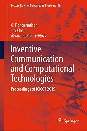 Inventive Communication and Computational Technologies: Proceedings of ICICCT 2019 (Lecture Notes in Networks and Systems, 89)