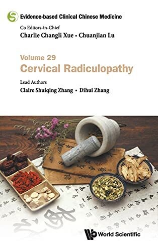 Evidence-Based Clinical Chinese Medicine: Volume 29: Cervial Radiculopathy (Evidence-Based Clinical Chinese Medicine)