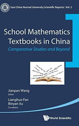 School Mathematics Textbooks In China: Comparative Studies And Beyond (East China Normal University Scientific Reports) - Hardcover