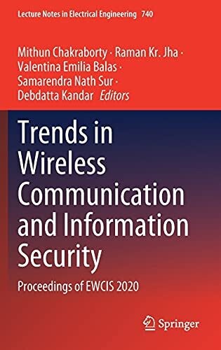Trends In Wireless Communication And Information Security: Proceedings Of Ewcis 2020 (Lecture Notes In Electrical Engineering, 740)