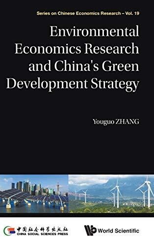 Environmental Economics Research and China's Green Development Strategy (Series on Chinese Economics Research)