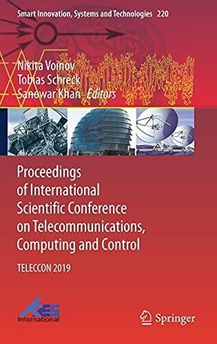 Proceedings Of International Scientific Conference On Telecommunications, Computing And Control: Teleccon 2019 (Smart Innovation, Systems And Technologies, 220)