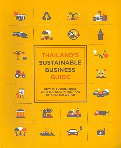 Thailand'S Sustainable Business Guide: How To Future Proof Your Business In The Name Of A Better World