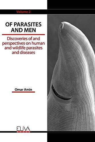 Of Parasites and Men: Discoveries of and perspectives on human and wildlife parasites and diseases. Volume 2