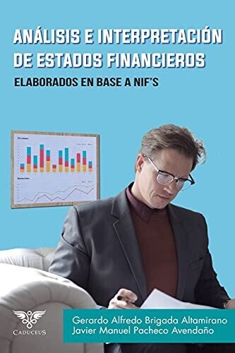 An?Ílisis E Interpretaci??N De Estados Financieros: Elaborados En Base A Nif (Spanish Edition)