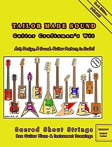 Tailor Made Sound. Guitar Craftsman'S Wit. Art, Design, And Sound. Guitar Posters, In Scale! - Hardcover