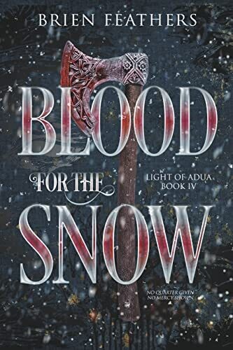 Blood For The Snow (Light Of Adua)