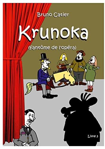 Krunoka: Fant�me De L&#39;Op�ra - Livre 3 (French Edition)