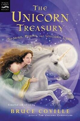 The Unicorn Treasury: Stories, Poems, And Unicorn Lore (Magic Carpet Books)