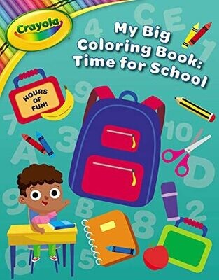 Crayola My Big Coloring Book: Time For School (Crayola/Buzzpop)