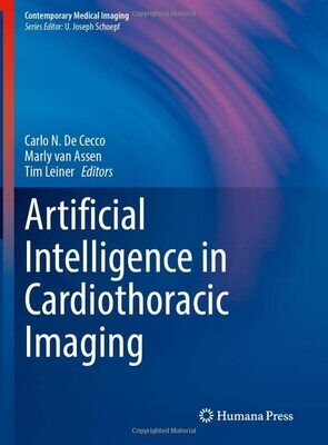 Artificial Intelligence In Cardiothoracic Imaging (Contemporary Medical Imaging)