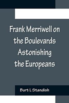 Frank Merriwell On The Boulevards Astonishing The Europeans