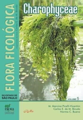 Flora Ficol�gica Do Estado De S�o Paulo � Volume 5: Charophyceae (Portuguese Edition)