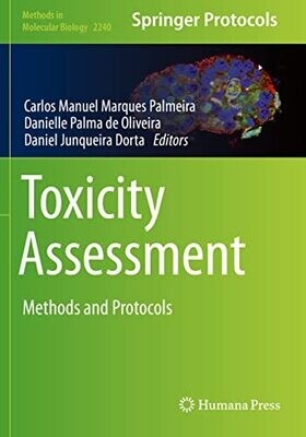 Toxicity Assessment: Methods And Protocols (Methods In Molecular Biology)