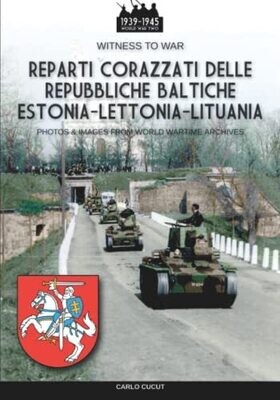 Reparti Corazzati Delle Repubbliche Baltiche Estonia-Lettonia-Lituania (Italian Edition)
