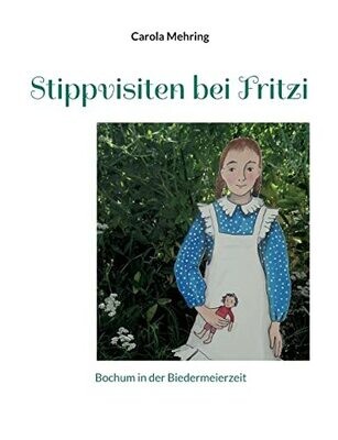Stippvisiten Bei Fritzi: Bochum In Der Biedermeierzeit (German Edition)
