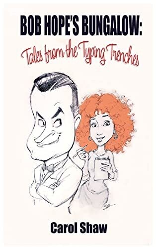 Bob Hope&#39;s Bungalow (Hardback): Tales From The Typing Trenches