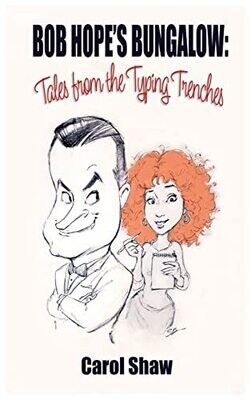 Bob Hope&#39;s Bungalow (Hardback): Tales From The Typing Trenches