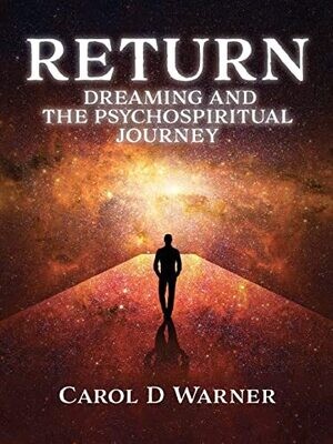 Return: Dreaming And The Psychospiritual Journey