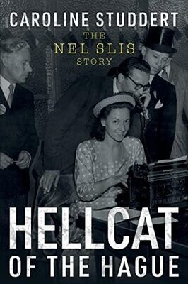 Hellcat Of The Hague: The Nel Slis Story