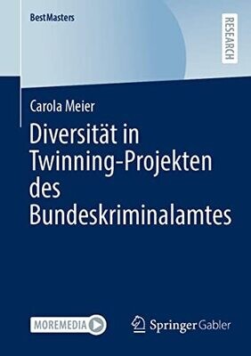 Diversit�t In Twinning-Projekten Des Bundeskriminalamtes (Bestmasters) (German Edition)