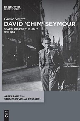 David &#39;Chim&#39; Seymour: Searching For The Light. 1911�1956 (Appearances � Studies In Visual Research, 4) (Issn, 4)