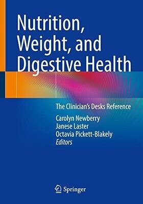 Nutrition, Weight, And Digestive Health: The Clinician's Desk Reference