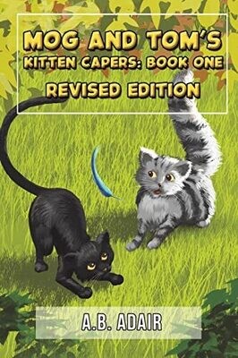 Mog And Tom's Kitten Capers: Book One