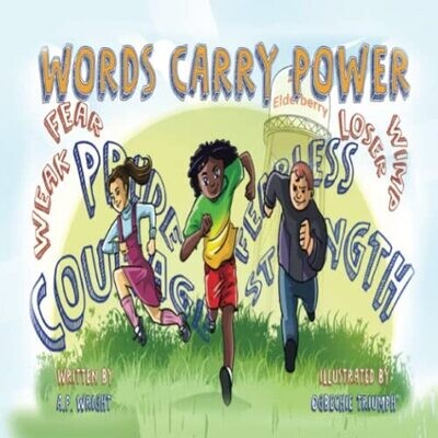 Words Carry Power