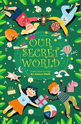 Our Secret World : Poetry Books For Kids By A Kid
