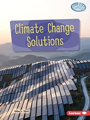 Climate Change Solutions (Searchlight Books � ? Spotlight On Climate Change)