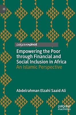 Empowering The Poor Through Financial And Social Inclusion In Africa: An Islamic Perspective