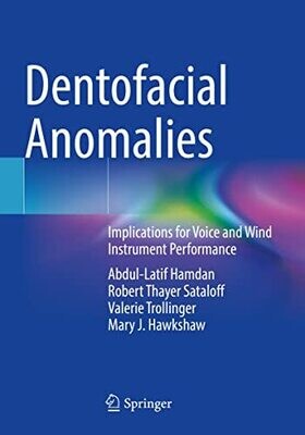 Dentofacial Anomalies: Implications For Voice And Wind Instrument Performance