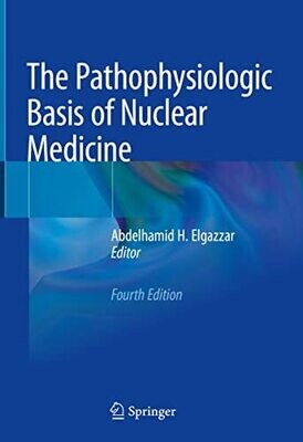 The Pathophysiologic Basis Of Nuclear Medicine
