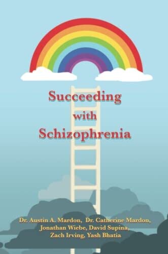 Succeeding With Schizophrenia