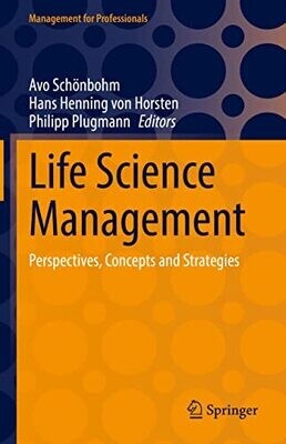Life Science Management: Perspectives, Concepts And Strategies (Management For Professionals)