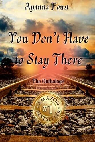 Ayanna Foust - You Don�T Have To Stay There